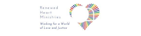 Renewed Heart Ministries Logo with text: Working for a world of love and justice